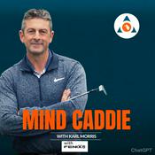 Podcast Mind Caddie - Improve Your Mental Golf Game