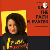 Podcast KEEP THE FAITH ELEVATED WITH ASHLEY BROWN