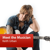 Podcast Keith Urban: Meet the Musician