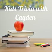 Podcast Kids Trivia with Cayden