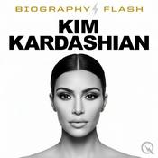 Podcast Kim Kardashian - Biography Flash