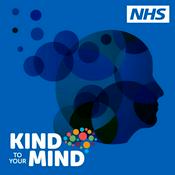 Podcast NHS Kind to Your Mind