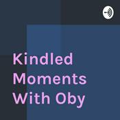 Podcast Kindled Moments With Oby