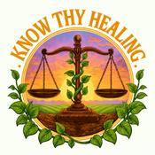 Podcast Know Thy Healing