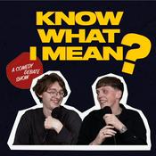 Podcast Know What I Mean?