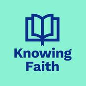 Podcast Knowing Faith