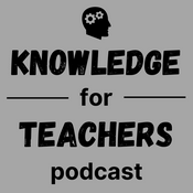 Podcast Knowledge for Teachers