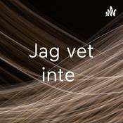 Podcast Jag vet inte