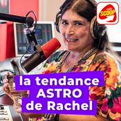 Podcast La Tendance Astro de Rachel - Radio SCOOP