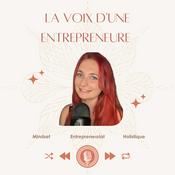 Podcast La voix d'une entrepreneure