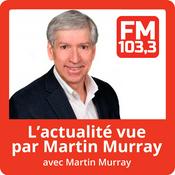 Podcast L&apos;actualité vue par Martin Murray
