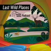 Podcast Last Wild Places