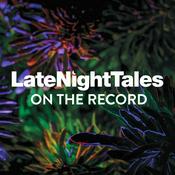 Podcast Late Night Tales: On The Record