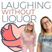 Podcast Laughing Without Liquor