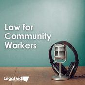 Podcast Law for Community Workers