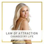 Podcast Law of Attraction Changed My Life