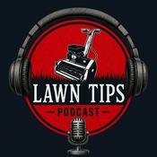 Podcast Lawn Tips Podcast