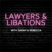 Podcast Lawyers & Libations