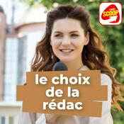 Podcast Le choix de la rédac' - Radio SCOOP