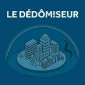 Podcast Le Dédômiseur