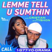 Podcast Lemme Tell U Sumthin with Cristian and Tyshon