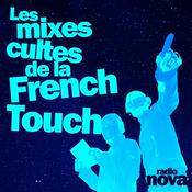 Podcast Les mixes cultes de la French Touch