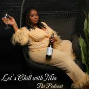 Podcast Let’s Chill with Mia The Podcast