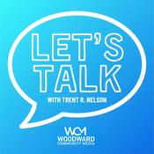 Podcast Let's Talk...with Trent R. Nelson