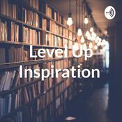 Podcast Level Up Inspiration