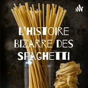 Podcast L'histoire Bizarre des Spaghetti