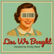 Podcast Lies We Bought