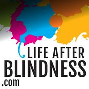 Podcast Life After Blindness