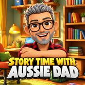 Podcast Story Time With Aussie Dad