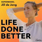 Podcast Life Done Better with Supermodel Jill de Jong