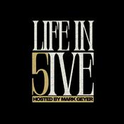 Podcast Life in 5ive - Hosted by Mark ’MG’ Geyer