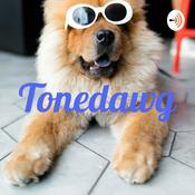 Podcast Life of a Tonedawg