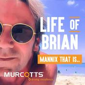 Podcast Life of Brian...Mannix that is.