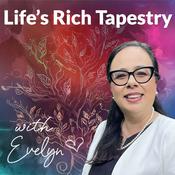 Podcast Life's Rich Tapestry