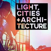 Podcast Light, Cities + Architecture.