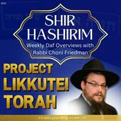 Podcast Likkutei Torah Shir HaShirim w/ Rabbi Choni Friedman