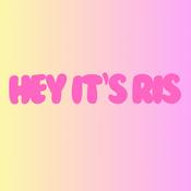 Podcast hey it’s ris