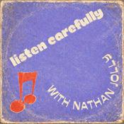 Podcast Listen Carefully with Nathan Jolly