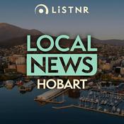 Podcast LiSTNR Hobart Local News