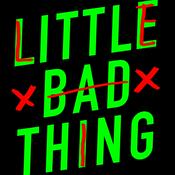 Podcast Little Bad Thing