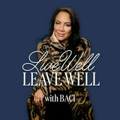 Podcast Live Well Leave Well