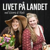 Podcast Livet på landet med Wictoria & Nicole