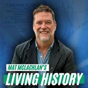 Podcast Living History with Mat McLachlan