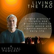 Podcast Living the Tao-A Spiritual Podcast