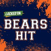 Podcast Locked On Bears Hit - Quick Takes on the Chicago Bears