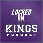 Podcast Locked On Kings - Daily Podcast On The Sacramento Kings